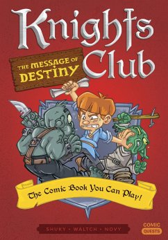 Knights Club: The Message of Destiny: The Comic Book You Can Play - Shuky; Waltch