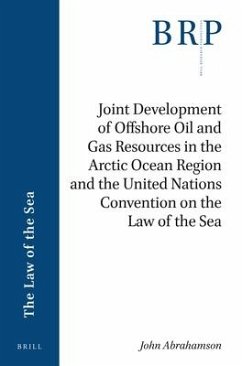 Joint Development of Offshore Oil and Gas Resources in the Arctic Ocean Region and the United Nations Convention on the Law of the Sea - Abrahamson, John