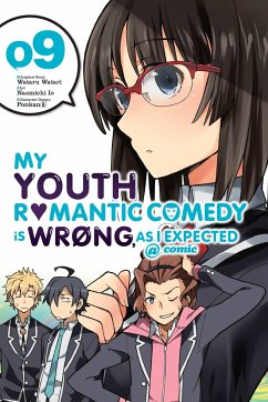 My Youth Romantic Comedy is Wrong, As I Expected @ comic, Vol. 9 (manga) - Watari, Wataru; Io, Naomichi