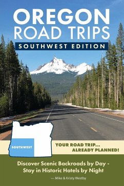 Oregon Road Trips - Southwest Edition - Westby, Kristy; Westby, Mike