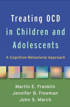 Treating OCD in Children and Adolescents - Franklin, Martin E.; Freeman, Jennifer B.; March, John S.
