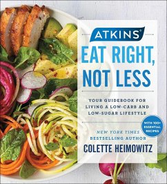 Atkins: Eat Right, Not Less - Heimowitz, Colette