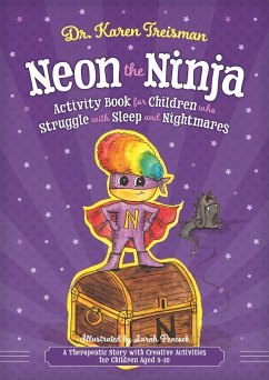 Neon the Ninja Activity Book for Children who Struggle with Sleep and Nightmares - Treisman, Dr. Karen, Clinical Psychologist, trainer, & author