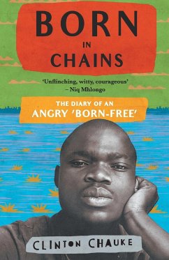 BORN IN CHAINS - Chauke, Clinton