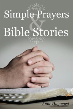 Simple Prayers & Bible Stories - Hayward, Anne