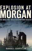 Explosion at Morgan: The World War I Middlesex Munitions Disaster