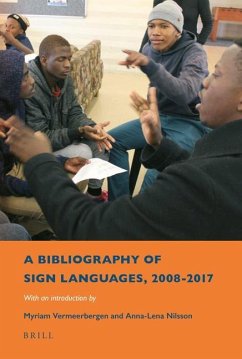 A Bibliography of Sign Languages, 2008-2017: With an Introduction by Myriam Vermeerbergen and Anna-Lena Nilsson