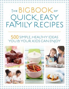 The Big Book of Quick, Easy Family Recipes - Bailey, Christine; Watts, Charlotte; Adams, Gemini