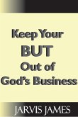 Keep Your But Out Of God's Business