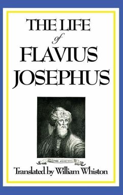 The Life of Flavius Josephus - Josephus, Flavius