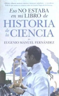 Eso no estaba en mi libro de historia de la ciencia - Fernández Aguilar, Eugenio