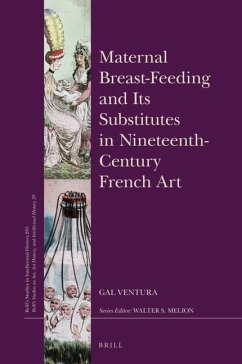 Maternal Breast-Feeding and Its Substitutes in Nineteenth-Century French Art - Ventura, Gal