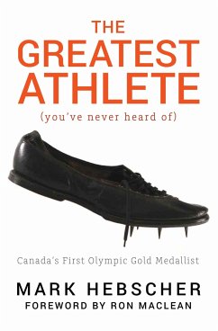 The Greatest Athlete (You've Never Heard Of) - Hebscher, Mark