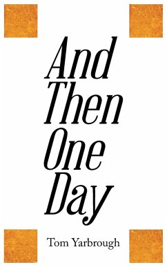 And Then One Day - Yarbrough, Tom