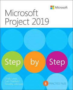 Microsoft Project 2019 Step by Step - Lewis, Cindy; Chatfield, Carl; Johnson, Timothy