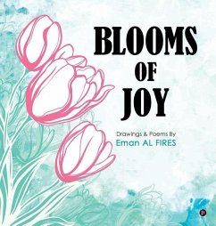 Blooms of Joy - Eman Al Fires