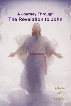 A Journey Through the Revelation to John - Vaughan, Rhonda L.