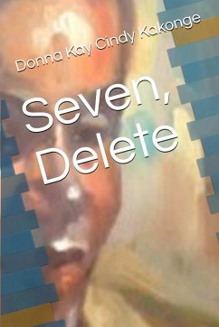 Seven, Delete - Kakonge, Donna Kay Cindy