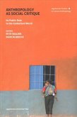 Anthropology as Social Critique - Its Public Role in the Globalized World Anthropology as Social Critique - Its Public Role in the Globalized World