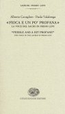 «Fioca e un po' profana». La voce del sacro in Primo Levi-«Feeble and a bit profane». The voice of the sacred in Primo Levi «Fioca e un po' profana». La voce del sacro in Primo Levi-«Feeble and a bit profane». The voice of the sacred in Primo Levi