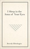 I Sleep in the Arms of Your Eyes: Volume 251
