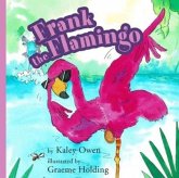 Frank the Flamingo Frank the Flamingo
