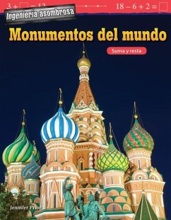 Ingeniería Asombrosa: Monumentos del Mundo - Prior, Jennifer