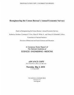 Reengineering the Census Bureau's Annual Economic Surveys - National Academies of Sciences Engineering and Medicine; Division of Behavioral and Social Sciences and Education; Committee On National Statistics; Panel on Reengineering the Census Bureau's Annual Economic Surveys