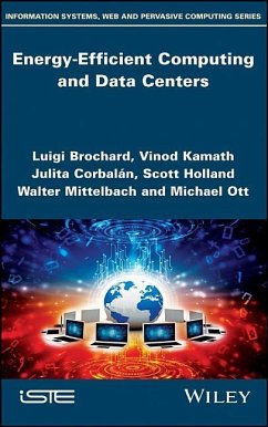 Energy-Efficient Computing and Data Centers - Brochard, Luigi; Kamath, Vinod; Corbalán, Julita; Holland, Scott; Mittelbach, Walter; Ott, Michael