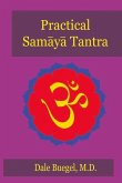Practical Samaya Tantra: Volume 1