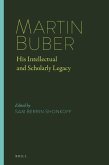 Martin Buber: His Intellectual and Scholarly Legacy