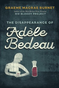 The Disappearance of Adèle Bedeau: An Inspector Gorski Investigation - Burnet, Graeme Macrae