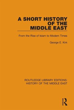 A Short History of the Middle East - Kirk, George E