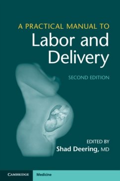 A Practical Manual to Labor and Delivery - Deering, Shad (Uniformed Services University of the Health Sciences,
