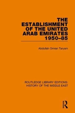 The Establishment of the United Arab Emirates 1950-85 - Taryam, Abdullah Omran