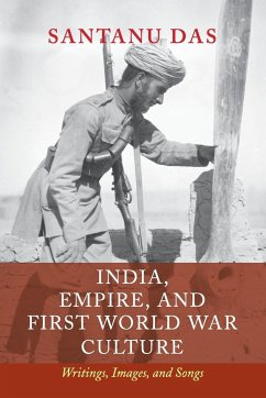 India, Empire, and First World War Culture - Das, Santanu (King's College London)