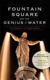 Fountain Square and the Genius of Water: The Heart of Cincinnati