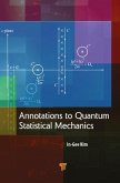 Annotations to Quantum Statistical Mechanics