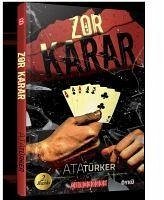 Zor Karar - Türker, Ata