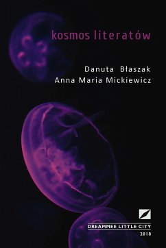 Kosmos literatow - Blaszak, Danuta; Mickiewicz, Anna Maria