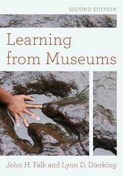 Learning from Museums - Falk, John H.; Dierking, Lynn D.