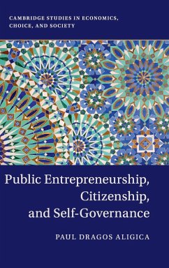 Public Entrepreneurship, Citizenship, and Self-Governance - Aligica, Paul Dragos