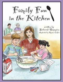 Family Fun in the Kitchen: Volume 1 - Bogosian, Deborah