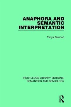 Anaphora and Semantic Interpretation - Reinhart, Tanya