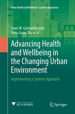 Advancing Health and Wellbeing in the Changing Urban Environment - Gatzweiler, Franz W;Zhu, Yong-Guan;Diez Roux, Anna V.