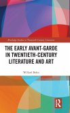 The Early Avant-Garde in Twentieth-Century Literature and Art