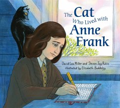 The Cat Who Lived with Anne Frank - Miller, David Lee; Rubin, Steven Jay