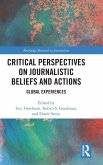 Critical Perspectives on Journalistic Beliefs and Actions
