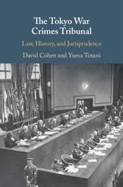 The Tokyo War Crimes Tribunal - Cohen, David; Totani, Yuma