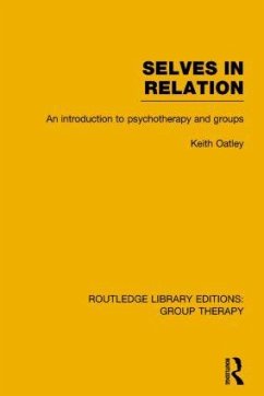 Selves in Relation (Rle: Group Therapy) - Oatley, Keith